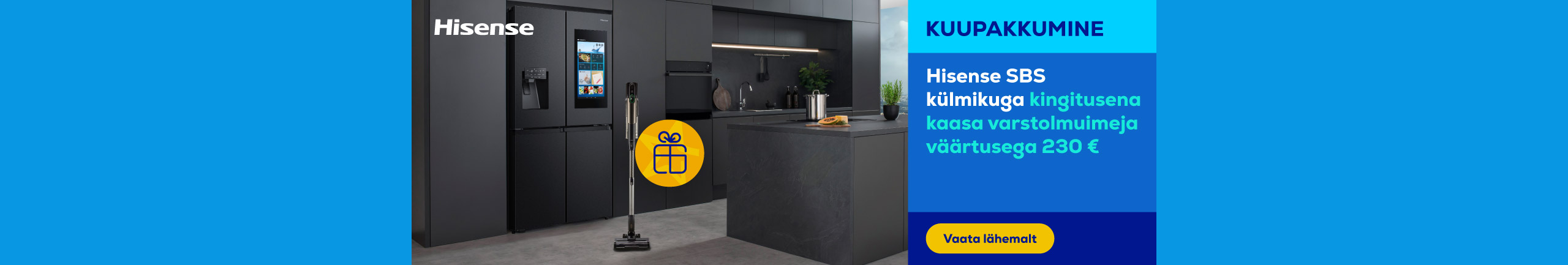 Get a vacuum cleaner worth 230 € as a gift with Hisense SBS refrigerators!