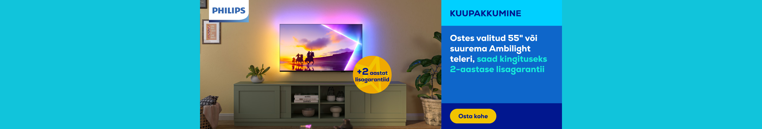 Ostes 55" või suurema Ambilight teleri, saad kingituseks 2-aastase lisagarantii