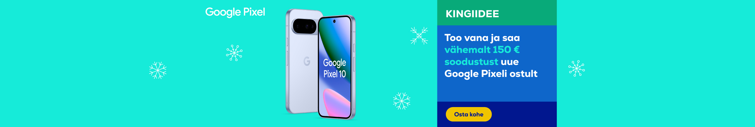 Too vana ja saa vähemalt 100 € soodustust uue Google Pixeli ostult