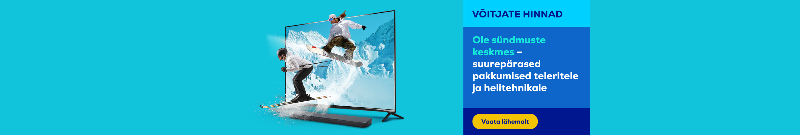 Be at the center of the action – great deals on TVs and audio equipment