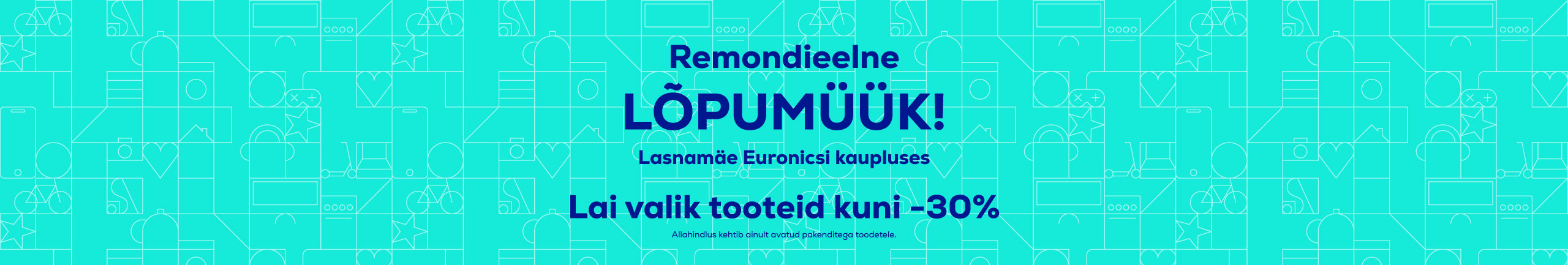 Remondieelne lõpumüük Lasnamäe Euronicsis