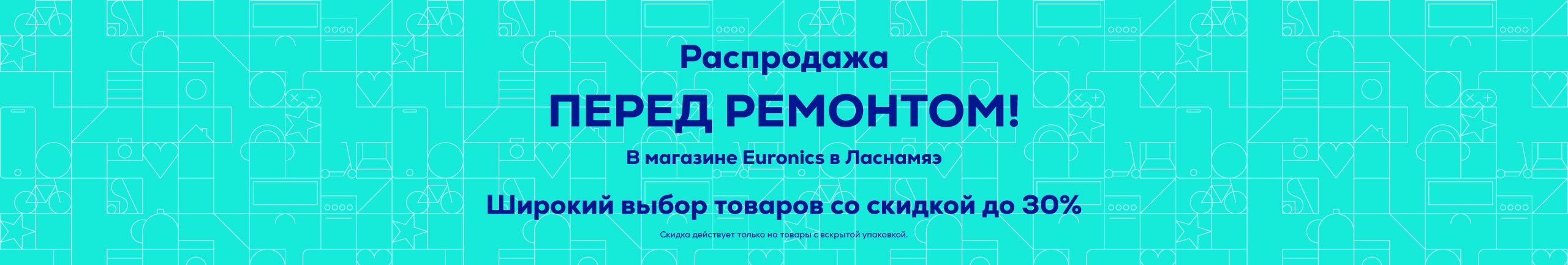 Remondieelne lõpumüük Lasnamäe Euronicsis