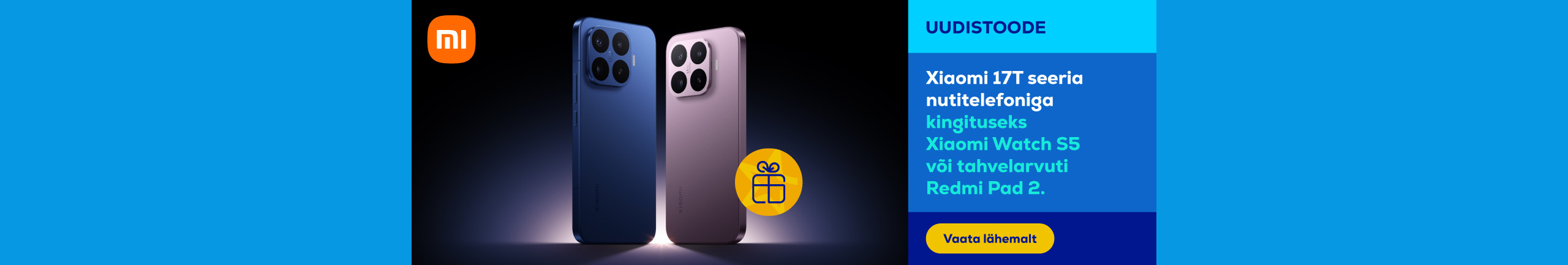 Osta Xiaomi 17T nutitelefon ja saa tahvelarvuti või nutikell kingitusena kaasa!