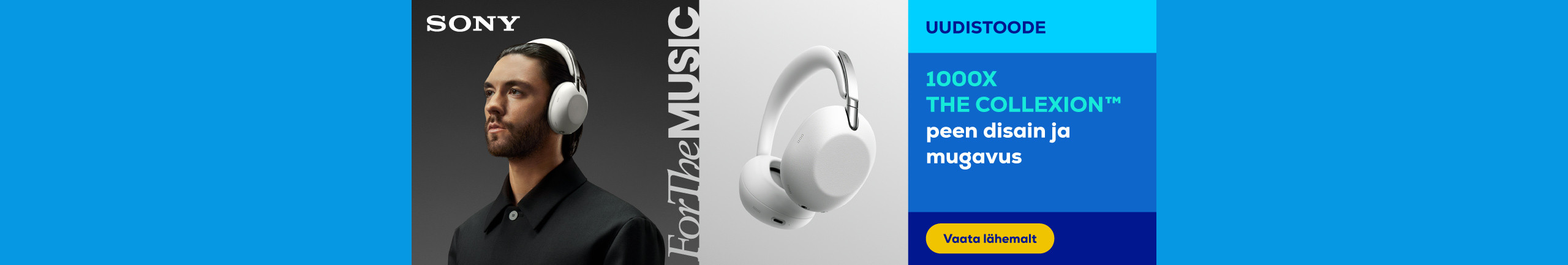 Sony 1000X THE COLLEXION™ sophisticated design crafted for comfort