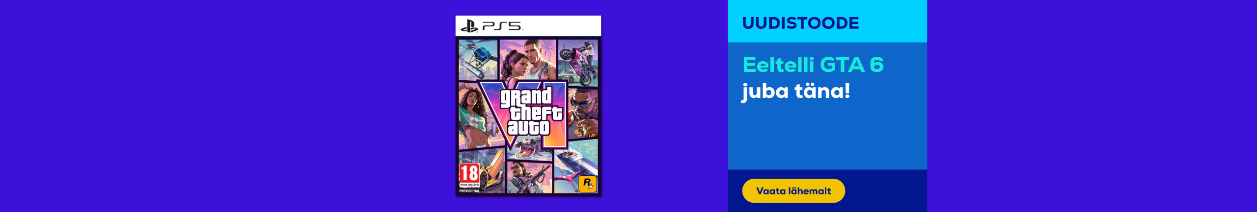 Eeltelli GTA 6 juba täna!