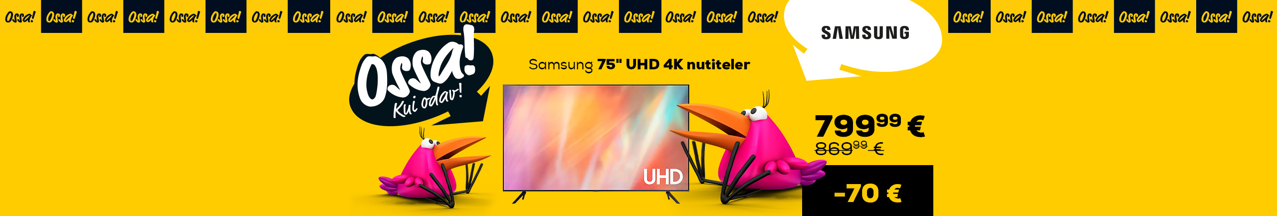 Ossa! Summer 2022. Samsung LCD 4K UHD, 75"