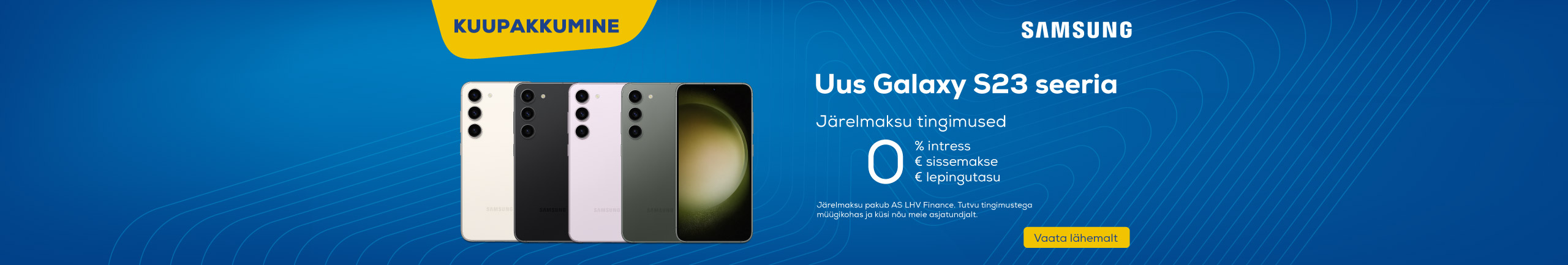 Valitud Samsung nutiseadmete järelmaksu intress 12 kuud 0%, lepingutasu 0€, sissemakse 0€