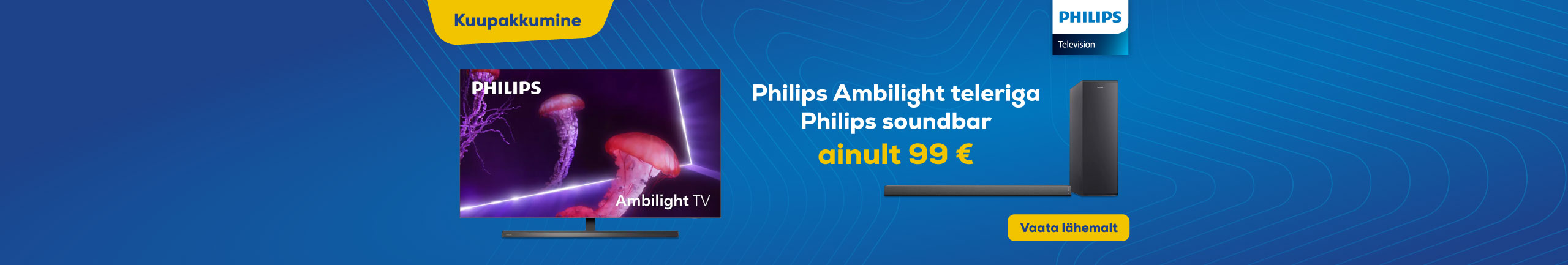 Buy Philips Ambilight TV and get a Philips soundbar for 99€