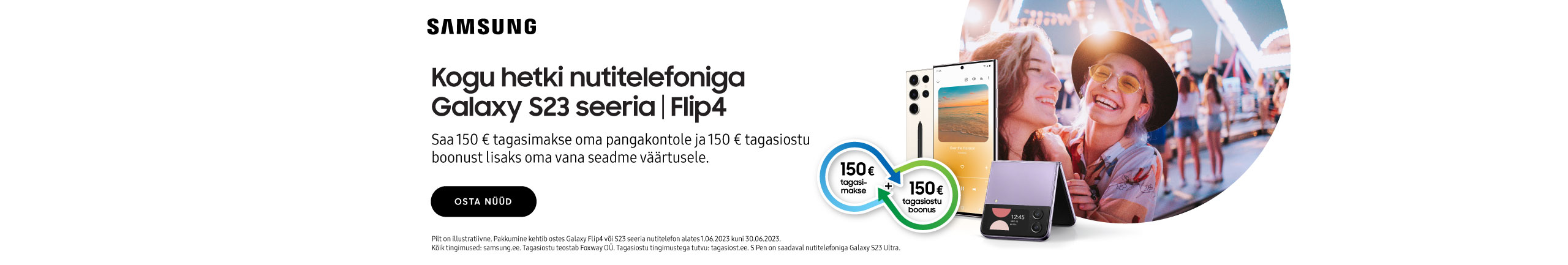 Buy Samsung Galaxy S23 or Flip 4 and get 150€ cashback