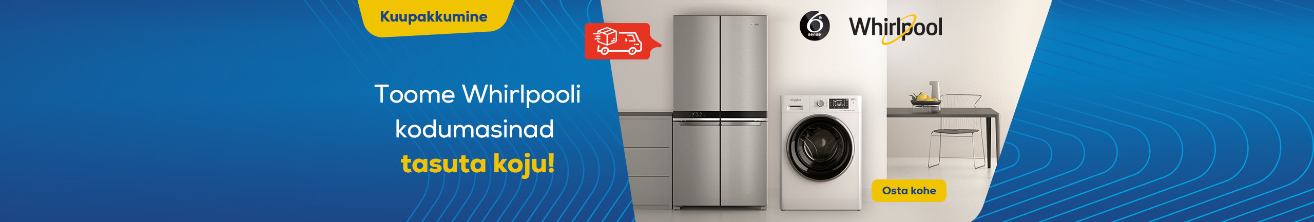 Toome Whirlpooli kodumasinad tasuta koju!