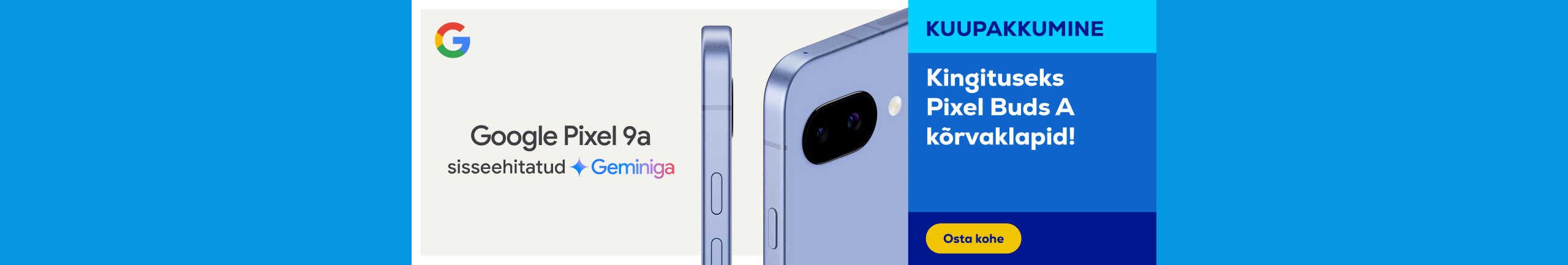 Buy Google Pixel 9A smartphone and get Pixel Buds A-Series as a gift!
