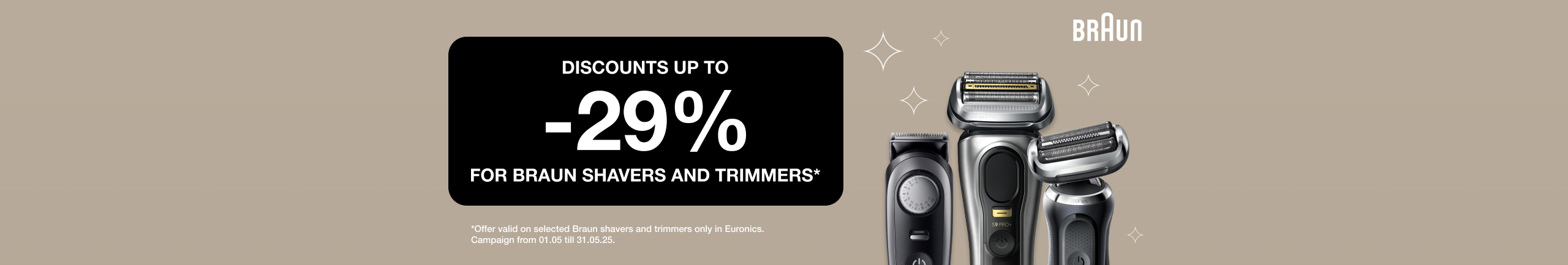 Now up to -29% for braun razors and trimmers