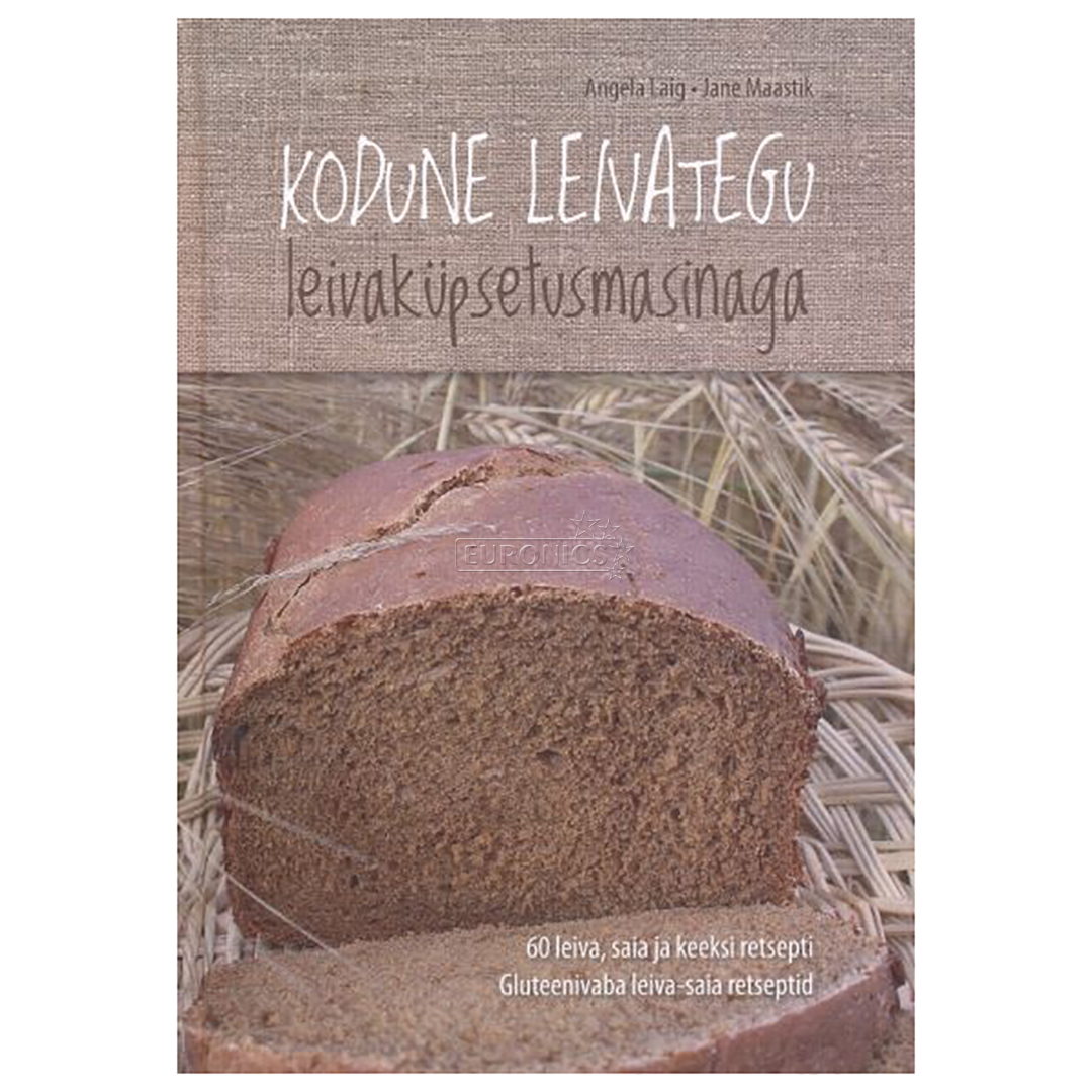 Книга "KODUNE LEIVATEGU LEIVAKÜPSETUSMASINAGA"